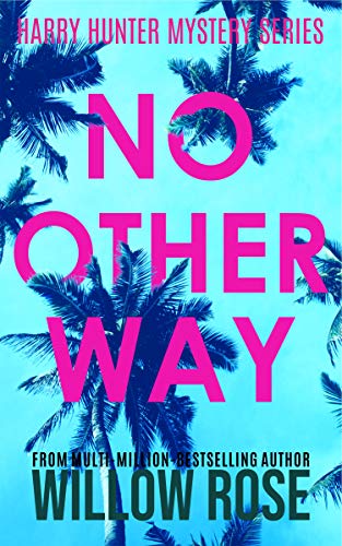 Featured Book: NO OTHER WAY by Willow Rose