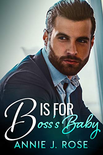 Featured Book: B is for Boss’s Baby by Annie J. Rose