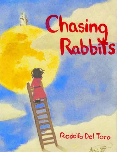 Featured Book: Chasing Rabbits by Rodolfo Del Toro