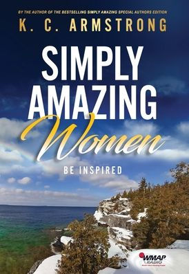 Simply Amazing Women by K. C. Armstrong