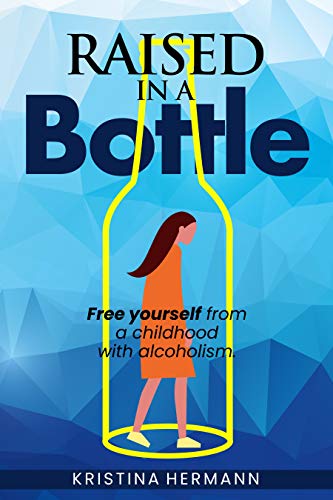 Featured Book: Raised in a Bottle by Kristina Hermann