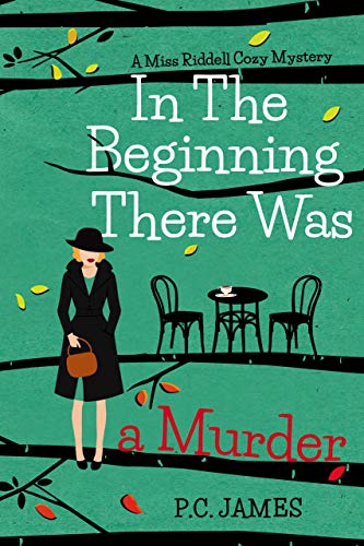 Featured Book:  In The Beginning, There Was a Murder by P.C. James