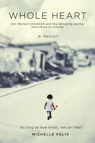 Featured Book:  Whole Heart by Michelle Felix